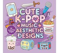 Cute K-Pop Music Aesthetic Designs: Bold and Easy Art for Creative Relaxation Made Simple and Fun to Color