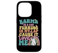 Cute Karma Is A Cat Furring In My Lap Cause It Love Me Case for iPhone 14 Pro
