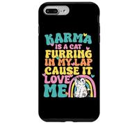 Cute Karma Is A Cat Furring In My Lap Cause It Love Me Case for iPhone 7 Plus/8 Plus