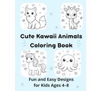 Cute Kawaii Animals Coloring Book for Kids Ages 4-8: Fun and Easy Designs for Kids