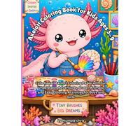 Cute Kawaii Axolotl Coloring Book for Kids Ages 5-9: 40 Fun and Adorable Underwater Coloring Pages Featuring Cute Axolotls, Ocean Friends, Seashells, ... Creative Activities for Boys and Girls