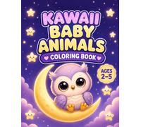Cute Kawaii Baby Animals Coloring Book for Toddlers Ages 2-5: Bold and Easy Designs | Simple and Big Pictures | Adorable Baby Animals for Preschool ... | Simple and Big Pictures for Little Hands
