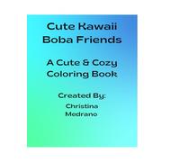Cute Kawaii Boba Friends: A Cute & Cozy Coloring Book
