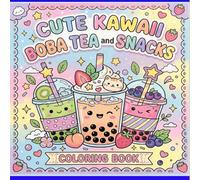 Cute Kawaii Boba Tea and Snacks: Coloring book