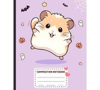 Cute Kawaii BOO! Halloween Jumping Hamster Wide Ruled Composition Notebook for Creative Writing & Fun Note-Taking: An Adorable 110-Page Lined Journal ... Homework, and Everyday Note-Taking