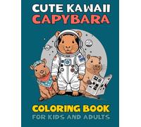 Cute Kawaii Capybara Coloring Book for Kids and Adults: 33 Adorable Capybara Bold and Easy Designs