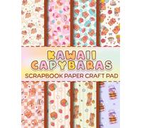 Cute Kawaii Capybaras Scrapbook Paper Craft Pad: Decorative Craft Paper for Crafting Projects, Mixed Media & Collage (Kawaii Craft Paper & Scrapbook Pad)