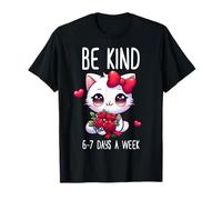 Cute Kawaii Cat Be Kind 6-7 Days A Week Meme T-Shirt