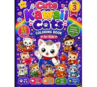 Cute Kawaii Cats Coloring Book for Kids Ages 4-8: Volume 3: 50 Adorable Cat Coloring Pages with Holidays, Seasons, and Cute Adventures