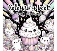 Cute kawaii characters: colouring book for children, teens and adults.: Everything kawaii
