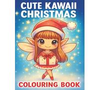 Cute Kawaii Christmas Colouring Book V1: By Fairy Tale Finds