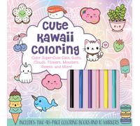 Cute Kawaii Coloring Kit : Color Super-Cute Cats, Sushi, Clouds, Flowers, Monsters, Sweets, and More! Includes: Two 48-page Coloring Books and 10 Markers
