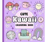 Cute Kawaii Colouring Book: 40 Cute, Easy and Relaxing Colouring pages for Adults and Children. Bold and Simple Super Cute kawaii designs.