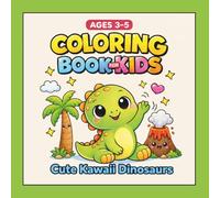 Cute Kawaii Dinosaurs Coloring Book for Kids Ages 3-5: 40 Fun and Easy Coloring Pages for Toddlers and Preschoolers