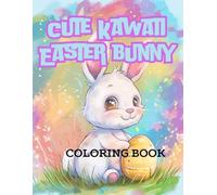 Cute Kawaii easter bunny: Coloring book for kids 219 Pages