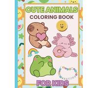 Cute Kawaii Easy Coloring Book For Kids: Learn Educational Coloring Pages With Animals And Names for Children 3+ 30 Pages Of Adorable Animals