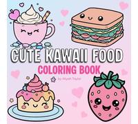 Cute Kawaii Food: Coloring Book: For Kids And Adults, Bold And Easy