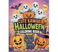Cute Kawaii Halloween Coloring Book: Spooky-Cute Ghosts, Pumpkins, and Monsters for All Ages