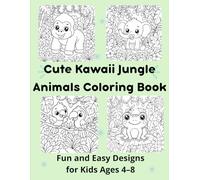Cute Kawaii Jungle Animals Coloring Book: Fun and Easy Designs for Kids (Cute Kawaii Coloring Books)