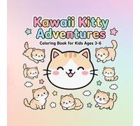 Cute Kawaii Kitty Adventures Coloring Book for Kids Ages 3-6: Big Bold and Easy Designs | Adorable Cat Friends in Fun Everyday Scenes