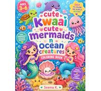 Cute Kawaii Mermaids & Ocean Creatures Coloring Book for Kids Ages 3-6: Fun and Easy Coloring Pages with Adorable Mermaids, Dolphins, Seahorses, Octopuses, and Sea Animals for Toddlers & Preschoolers