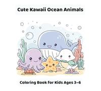 Cute Kawaii Ocean Animals: Coloring Book for Kids Ages 3-6