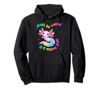 Cute kawaii rainbow Axolotl just be weird it's more fun Pullover Hoodie