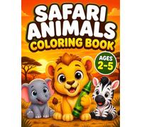 Cute Kawaii Safari Animals Coloring Book for Toddlers Ages 2-5: Bold and Easy Designs | Simple and Big Pictures | Cute Safari Animals Coloring Book for Preschool Kids