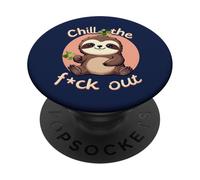 Cute Kawaii Sloth Chill the F-ck Out, Funny Sweary PopSockets Adhesive PopGrip