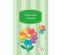 Cute Kawaii Style Flower & Insects Composition Notebook: A cute A5 notebook, featuring encouraging words, 120 college lined pages for school, journaling and everyday writing