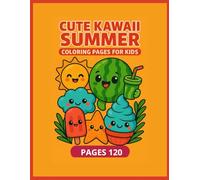 CUTE KAWAII SUMMER COLORING PAGES FOR KIDS: Unleash your creativity and embrace the joyful spirit of summer with "Kawaii Summer Coloring Book.
