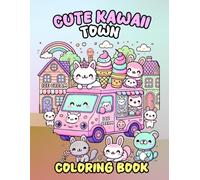 Cute Kawaii Town: Kawaii Town Coloring Book With Cute Animals For Kids And Adults