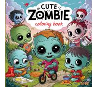 Cute Kawaii Zombies: Coloring Book for Adults, Teens, Teenagers and Kids.: Perfect for Halloween, Relax, Stress Relief 8.5in