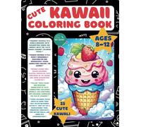 Cute Kawali Coloring Book: Cute kawaii summer coloring pages for kids ages 8-12
