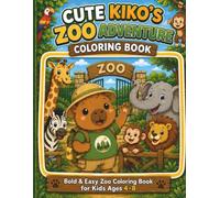 Cute Kiko's Zoo Adventure Coloring Book: Bold & Easy Zoo Coloring Book for Kids Ages 4-8 (Kiko the Capybara Adventures)