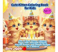 Cute Kitten Coloring Book for Kids: Fun & Easy kitten Coloring Pages with Adorable Kittens, Playful Scenes and Simple Designs for Children