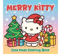 Cute Kitty: Christmas Coloring Book of Kawaii World, Cute Cats, Lovely Places, Fun for Kids and All Ages