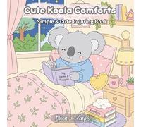 Cute Koala Comforts: Simple & Cute Coloring Book