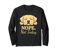 Cute Labrador Nope Not Today Funny Sleeping Dog Lover Long Sleeve T-Shirt