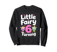 Cute Little Fairy 6 Turning Birthday Girl Six Sweatshirt