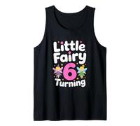 Cute Little Fairy 6 Turning Birthday Girl Six Tank Top