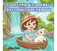 Cute Little Girl and Her Pet Lamb Coloring Book: Adorable Animal Friendship, Fun Adventures, and Heartwarming Scenes to Color (Joy Color)