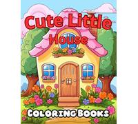 Cute Little House Coloring Books