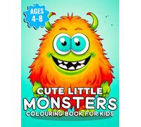 Cute Little Monster Colouring Book for Kids Ages 4-8: Adorable and Funny Monster Colouring Pages with Silly Faces and Friendly Creatures | Easy Activity Book for Boys and Girls