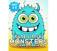 cute little monsters coloring book for kids: Cute and Funny monster Coloring Pages for kids Ages 4-8 for Boys and Girls, Fun Childrens Activity Book with Friendly Creatures for Relaxation