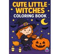 Cute Little Witches Coloring Book: Fun and Magical Halloween Witches for Kids Ages 4-8