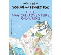 Cute Magical-Adventure Colouring: Book 2 (Sogumi the Fennec Fox)