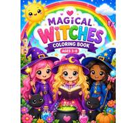 Cute Magical Witches Coloring Book: Fun & Easy Halloween Magic, Cute Witches, Black Cats, Potions, Brooms, and Spooky Adventures for Kids Ages 3-8