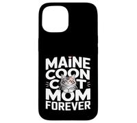 Cute Maine Coon Cat Mom Forever Lovers Case for iPhone 15