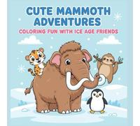 Cute Mammoth Adventures Coloring Fun With Ice Age Friends